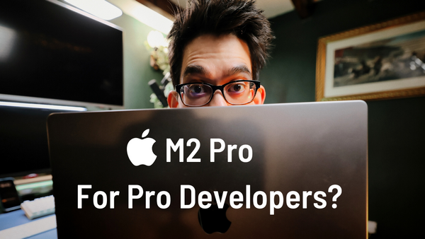 Is the M2 Pro MacBook Pro, really "Pro" for Software Developers?